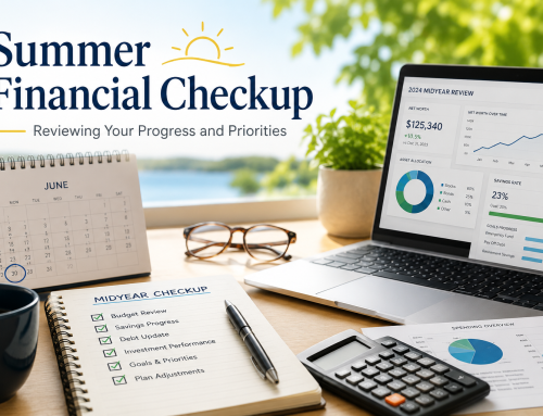 Summer Financial Checkup: Reviewing Your Progress and Priorities